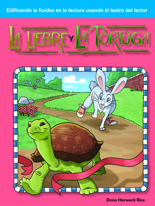Title details for La liebre y la tortuga (The Tortoise and the Hare) by Dona Herweck Rice - Available